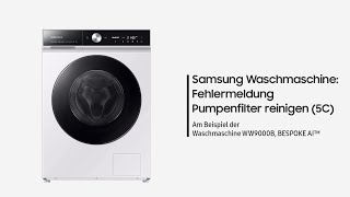 Samsung Waschmaschine Fehlermeldung Pumpenfilter reinigen 5C [upl. by Enneyehc45]