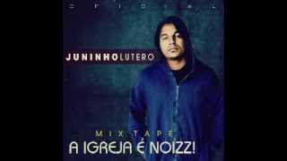 Juninho Lutero A igreja é noisss 2012 CD COMPLETO [upl. by Lenni511]