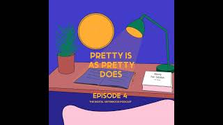 Episode Four Pretty Is As Pretty Does [upl. by Ahseinar]