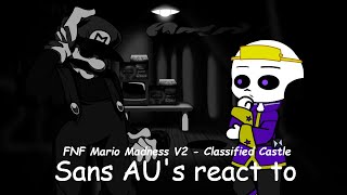 Sans AUs react to FNF Mario Madness V2 Part 67 Classified Castle [upl. by Ellehcar]