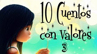 10 Cuentos con valores y sabiduría Vol 03 Cuentos para pensar y reflexionar [upl. by Nivlek]