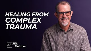 Complex Trauma  Part 88  Healing [upl. by Bozuwa]