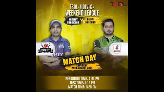 TSDL4 DIVC WEEKEND LEAGUE Mighty Strokers Vs Dubai Knights 24th Aug 2024 Game 01 [upl. by Mapel392]