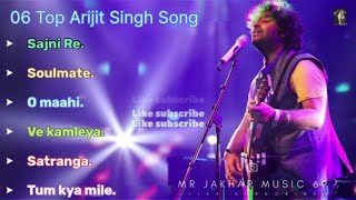 All Arijit Singh Song  arijit Singh song all  ARIJIT SINGH SONG ALL  Arijit singh top song song [upl. by Anrehs]