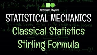 Statistical Mechanics  Classical Statistics  Stirling Formula [upl. by Esorlatsyrc613]