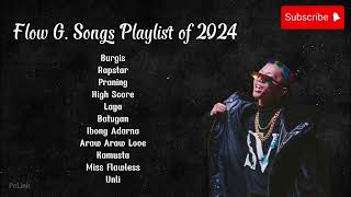 Flow G Songs Playlist of 2024  NO ADS [upl. by Enirhtak]