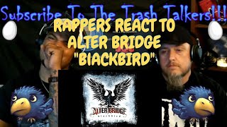 Rappers React To Alter Bridge quotBlackbirdquot [upl. by Ehman]