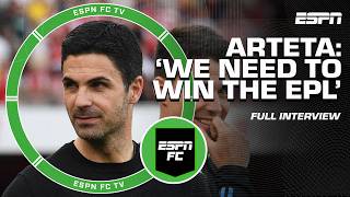 Mikel Arteta FULL INTERVIEW Our WORST needs to be better that our current BEST  ESPN FC [upl. by Kcirrag]