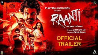 RAANTI I OFFICIAL TRAILER I SHARAD KELKAR I SAMIT KAKKAD I SANTOSH JUVEKAR I PUNIT BALAN [upl. by Yednil568]