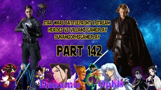 STAR WARS Battlefront 2  Heroes Vs Villains Live Stream Gameplay Part 142 DunamisOphis [upl. by Llenyar]