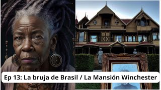 Ep13 La Bruja de Brasil  La Mansión Winchester [upl. by Aelyak]