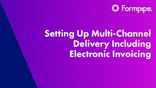 Setting Up MultiChannel Delivery Including Electronic Invoicing  Lasernet BC Connector [upl. by Namia]