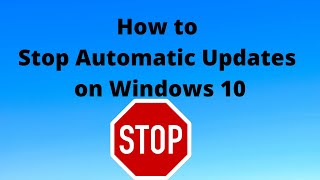 How to stop automatic updates on Windows 10 [upl. by Chil297]