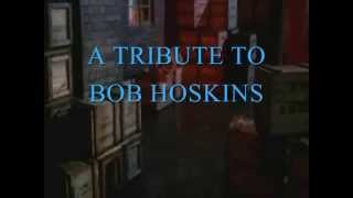 My Bob Hoskins TributeRIP 19422014 [upl. by Ecidnak]