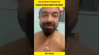 Rajveer Sisodiya Ajaz Khan Face To Faceshorts [upl. by Glyn]