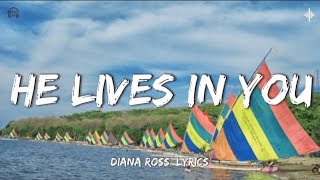 He Lives In You  Diana Ross Lyrics [upl. by Kowatch]