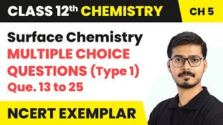 Surface Chemistry  Multiple Choice Questions Type 1  Class 12 Chemistry Ch 5 NCERT Exemplar [upl. by Rheingold]