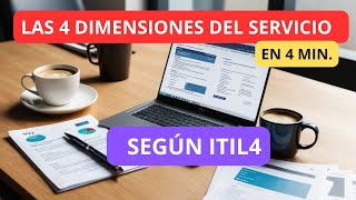 Las 4 Dimensiones de ITIL 4 en 4 minutos [upl. by Sitoiganap]