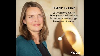 Le Pratiloma Ujjayi Pranayama expliqué par Laurence Pinsard [upl. by Sivram882]