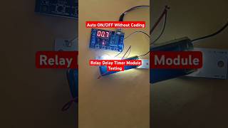 Relay Delay Timer Module Testing electronics shorts ytshorts shortvideo [upl. by Meta]