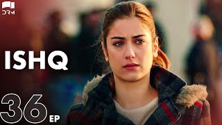 ISHQ  Last Episode 36  Turkish Drama  Hazal Kaya Hakan Kurtaş  Urdu Dubbing  RD1Y [upl. by Ekenna]