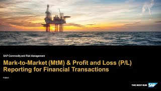 MarktoMarket MtM amp Profit and Loss PL Reporting for Financial Transactions  SAP Commodity an [upl. by Notrem]