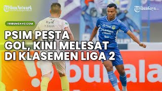 Liga 2 PSIM Yogyakarta Pesta Gol Kini Melesat di Klasemen [upl. by Lyckman]