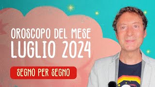 OROSCOPO DEL MESE LUGLIO 2024 [upl. by Tamar458]