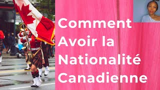 Comment avoir la Nationalité Canadienne [upl. by Karab]