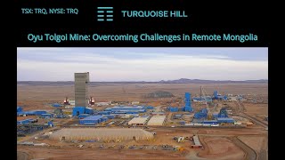 Oyu Tolgoi Mine Overcoming Challenges in Remote Mongolia [upl. by Omrellig]