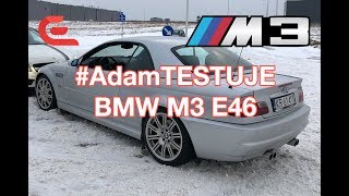 AdamTESTUJE BMW M3 E46  Recenzja [upl. by Denman]