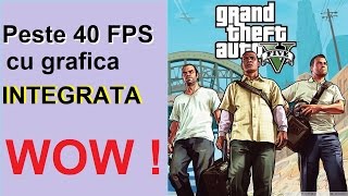 Setari GTA5 Peste 40 FPS cu grafica integrata din Procesor  EP 1 [upl. by Elsilrac222]