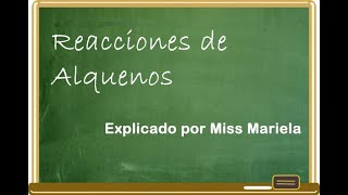 Reacciones de alquenos  Miss Mariela [upl. by Dahraf]