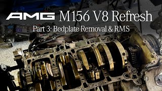 AMG M156 V8 Refresh Part 3 Bedplate Removal Rear Main Seal amp More [upl. by Ztnarf]