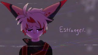 ESTRANGER  animation meme [upl. by Yelroc]