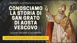 Conosciamo la Storia di San Grato di Aosta  07 Settembre 2024 [upl. by Toscano19]