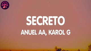 Anuel AA Karol G  Secreto Letra  Lyrics [upl. by Maya924]