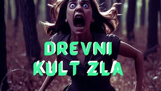 DREVNI KULT ZLA  Priča o mladoj i hrabroj djevojci creepypasta [upl. by Zebada]