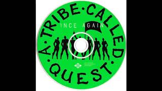 A Tribe Called Quest ft Tammy Lucas  1nce Again [upl. by Ythomit]