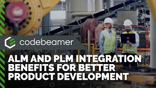 ALM and PLM Integration Benefits for Better Product Development [upl. by Sisak]