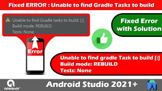 Fixed Error Unable to find gradle Task to build  in Android Studio Proejct [upl. by Camel809]