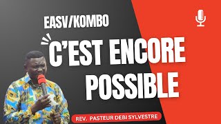 cest encore possible  PASTEUR DEBY SYLVESTRE [upl. by Arta593]