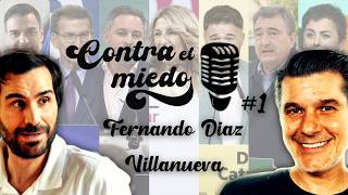 Podcast CONTRA EL MIEDO 1 Fernando Díaz Villanueva vivienda impuestos elecciones Sánchez [upl. by Nythsa]