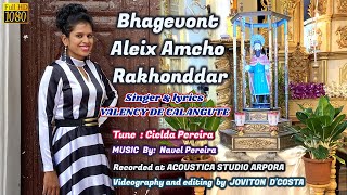 Goa Konkani song BHAGEVONT ALEIX AMCHO RAKHONDDAR by VALENCY DE CALANGUTE  Goa Konkani songs 2020 [upl. by Eelnodnarb203]