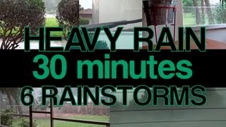 30 Minutes of Heavy Rain  6 Rainstorms at the same time in HD [upl. by Aeneg323]