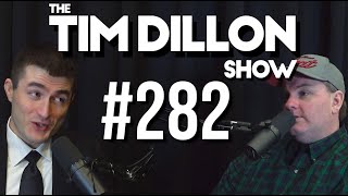 282  Lex Fridman  The Tim Dillon Show [upl. by Cairistiona800]