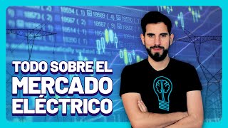 Todo sobre el PRECIO DE LA ENERGÍA 💡📈 ¿Cómo funciona el MERCADO ELÉCTRICO [upl. by Dee Dee]