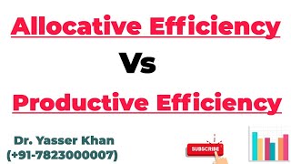 Allocative Efficiency Vs Productive Efficiency  Economic Efficiency  Allocative Efficiency  UPSC [upl. by Carlina138]