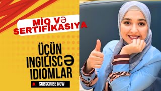 Sertifikasiya və MİQ imtahanlarında İngilis dilində ən çox istifadə olunan idiomlar və ifadələr [upl. by Nivej]