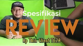 REVIEW Spesifikasi Minipc HP Thin Client T620  PC Stand alone Hemat Listrik [upl. by Gilbye]